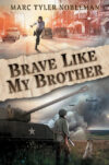 BRAVE LIKE MY BROTHER