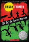 Ear the Eye and the Arm (1995 Newbery Honor)