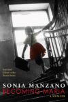 Becoming Maria: Love and Chaos in the South(HC)