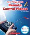 HOW THINGS WORK REMOTE CONTROL PLANES