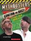 MYTHBUSTERS : CONFIRM OR BUST! SCIENCE F