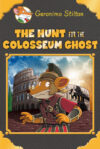 Hunt for the Colosseum Ghost  ( Geronimo Stilton S
