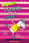 Louie in a Spin!  #3    (Unicorn in New York )