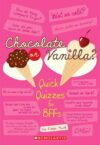 CHOCOLATE OR VANILLA?
