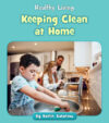 Keeping Clean at Home (Healthy Living)