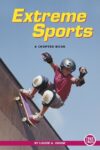 EXTREME SPORTS : A CHAPTER BOOK