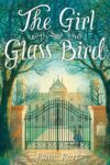 Girl with the Glass Bird: A Knight's Haddon Boardi