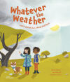 Whatever the Weather: Learn about Sun Wind and Rai