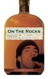 ON THE ROCKS : TEENS & ALCOHOL