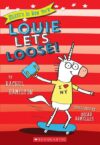 Louie Lets Loose! #1   (UNICORN IN NEW YORK )