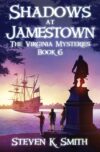 Shadows at Jamestown #6 (Virginia Mysteries)