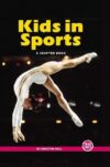 KIDS IN SPORTS : A CHAPTER BOOK