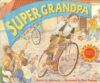 SUPER GRANDPA