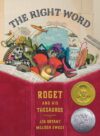 Right Word: Roget and His Thesaur (2015 CALD HONOR