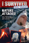 Nature Attacks! #2 (I Survived True Stories)