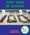 100th Day of School ( Rookie Read-About Holidays )