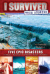 Five Epic Disasters #1 ( I Survived True Stories )
