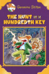 Hunt for the 100th Key (Geronimo Stilton Speci