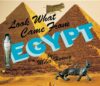 LOOK WHAT CAME FROM EGYPT