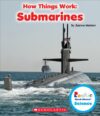 HOW THINGS WORK SUBMARINES