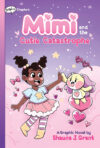 Mimi and the Cutie Catastrophe: A Graphix Chapter