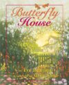 BUTTERFLY HOUSE