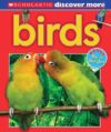Birds ( Scholastic Discover More (Emergent) )