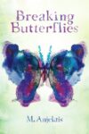 BREAKING BUTTERFLIES