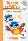 Diario de Una Lechuza #6: Gast=n Ha Desaparecido