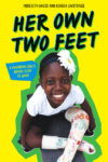Her Own Two Feet: A Rwandan Girl's Brave Fight to