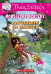 Mouselets in Danger #3 (MOUSEFORD ACADEMY)