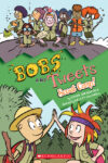 Scout Camp! (Bobs and Tweets #4)