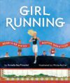 Girl Running: Bobbi Gibb and the Boston Marathon