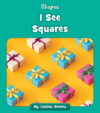 I See Squares (Shapes)