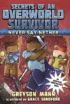 Never Say Nether #4 (Secrets of an Overworld Survi