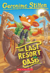 Last Resort Oasis #77 (Geronimo Stilton)