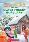 Black Forest Burglary (Thea Stilton)