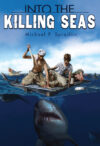INTO THE KILLING SEAS