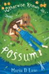OTHERWISE KNOWN AS POSSUM