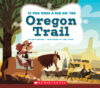If You Were a Kid on the Oregon Trail (If You Wer