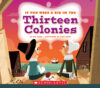 If You Were a Kid in the Thirteen Colonies (If Yo