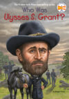 Who Was Ulysses S. Grant? ( Who Was...? )