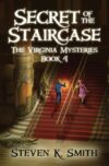 Secret of the Staircase #4 (Virginia Mysteries)