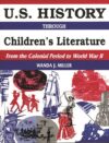 U.S. History Through Children's Literature: From