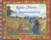 KATIE MEETS THE IMPRESSIONISTS