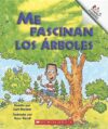 ME FASCINAN LOS ARBOLES/I LOVE TREES