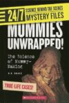 MUMMIES UNWRAPPED! : THE SCIENCE OF MUMM
