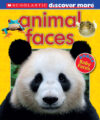 Animal Faces ( Scholastic Discover More )