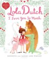 Lola Dutch I Love You So Much (Lola Dutch)