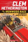 Clem Hetherington & Ironwood Race  #1 GN